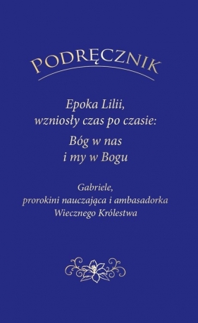 Podręcznik Epoka Lilii wzniosły czas po czasie - Gabriele