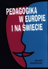 Pedagogika w Europie i na świecie Małachowski Ryszard