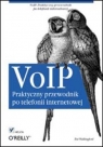 VoIP. Praktyczny przewodnik po telefonii... Theodore Wallingford