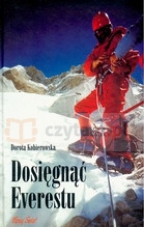 Dosięgnąć Everestu (Uszkodzona okładka) - Kobierowska Dorota