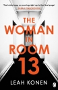 The Woman in Room 13 - Leah Konen