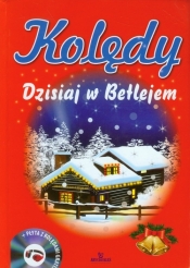 Kolędy Dzisiaj w Betlejem Książka z płytą CD