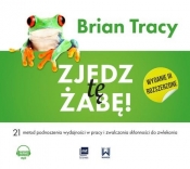 Zjedz tę żabę! - Brian Tracy