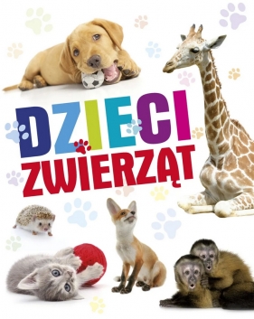 Dzieci zwierząt - Opracowanie zbiorowe