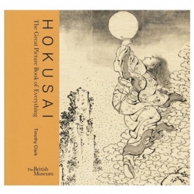 Hokusai: Great Picture Book of Everything - Timothy R. Clark