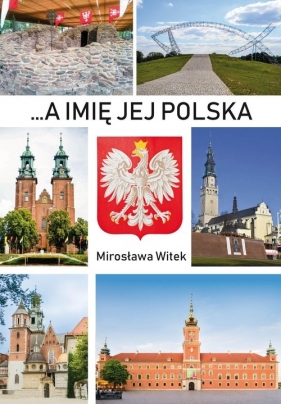A imię jej Polska - Witek Mirosława