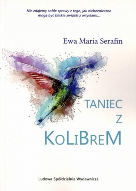 Taniec z kolibrem - Ewa Maria Serafin
