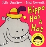 Hippo Has A Hat Donaldson Julia