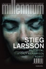 Mężczyźni, którzy nienawidzą kobiet Stieg Larsson