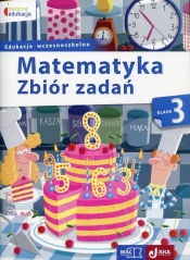 Matematyka 3. Zbiór zadań. Edukacja wczesnoszkolna - Beata Sokołowska