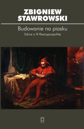 Budowanie na piasku - Stawrowski Zbigniew<br />