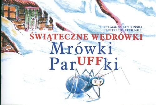 Świąteczne wędrówki Mrówki ParUFFki