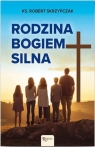 Rodzina Bogiem silna