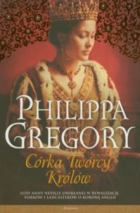 Córka Twórcy Królów - Gregory Philippa