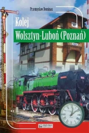 Kolej Wolsztyn Luboń (Poznań) - Dominas Przemysław