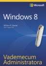 Vademecum Administratora Windows 8 Stanek R. William