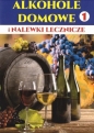 Alkohole domowe 1 - Opracowanie zbiorowe