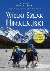 Wielki Szlak Himalajski - Bartosz Malinowski, Łukasz Supergan