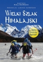Wielki Szlak Himalajski - Łukasz Supergan, Bartosz Malinowski