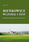 Bieńkowice wczoraj i dziś Berendorf (Benkowitz) gestern und heute Cwik Alois
