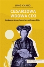 Cesarzowa wdowa Cixi. Konkubina, która stworzyła współczesne Chiny - Jung Chang