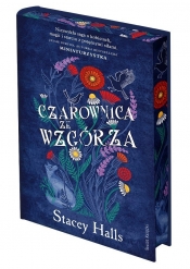 Czarownica ze wzgórza (edycja kolekcjonerska) - Stacey Halls