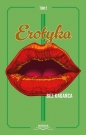 Erotyka bez kagańca. Tom 2 - Magdalena Wieczorczuk, Maciej Ryng, Piotr Niedziejski, Marta Jankowska, null null, Aleksandra Hajkowska