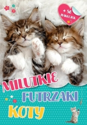 Milutkie futrzaki. Koty - Opracowanie zbiorowe