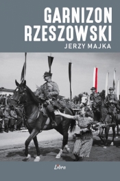 Garnizon Rzeszowski - Jerzy Majka