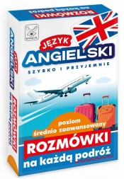 Język Angielski. Rozmówki na każdą podróż - poziom średnio zaawansowany