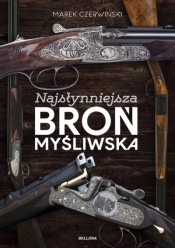 Najsłynniejsza broń myśliwska - Marek Czerwiński