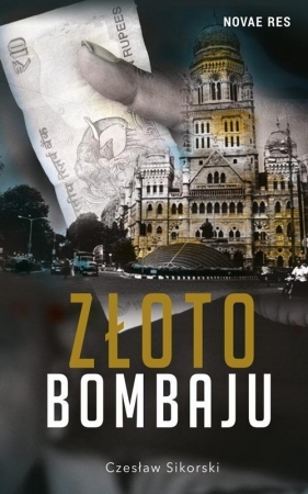 Złoto Bombaju - Sikorski Czesław<br />