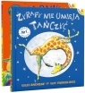 Żyrafy nie umieją tańczyć / Słonik, który polubił być sobą Pakiet Giles Andreae, Guy Parker-Rees
