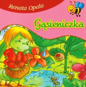 Gąsieniczka - Renata Opala