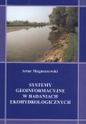 Systemy geoinformacyjne w badaniach ekohydrologicznych Magnuszewski Artur