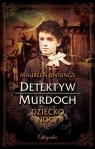 Detektyw Murdoch. Dziecko Nocy Jennings Maureen