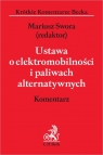 Ustawa o elektromobilności i paliwach alternatywnych Komentarz Piotr Otawski, Arkadiusz Ratajczak, Piotr Suski, Konrad Szybalski