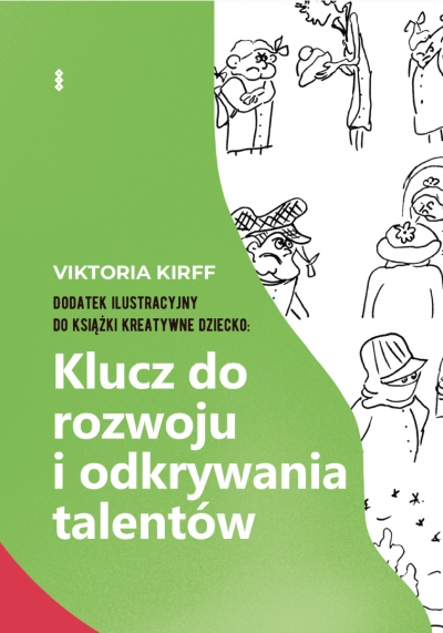 <img src='https://webimage.pl/pics/897/5/d978-83-8011-589-7.jpg' style='height:440px' /> Dodatek ilustracyjny do książki Kreatywne dziecko: Klucz do rozwoju i odkrywania talentów