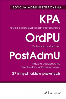 Edycja administracyjna Kodeks postępowania administracyjnego Ordynacja podatkowa Prawo o postępowaniu przed sądami administracyjnymi