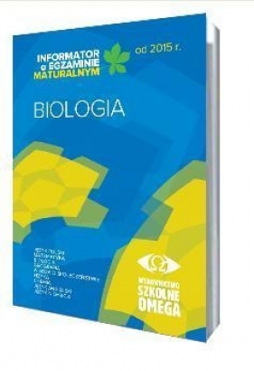 Informator o egzaminie maturalnym od 2015 r. Biologia (Uszkodzona okładka)