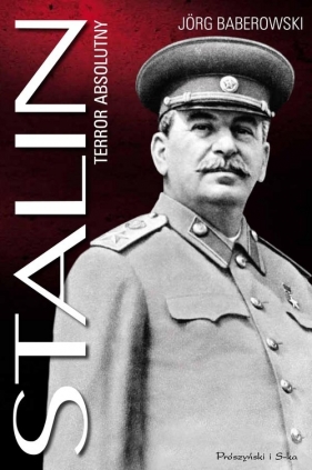 Stalin. Terror absolutny - Jörg Baberowski