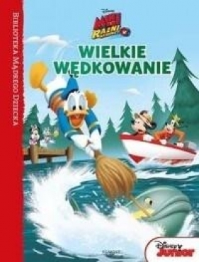 Wielkie wędkowanie. Miki i Raźni Rajdowcy. - Opracowanie zbiorowe