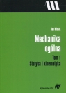 Mechanika ogólna Tom 1 Statyka i kinematyka Jan Misiak