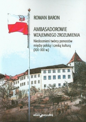 Ambasadorowie wzajemnego zrozumienia - Baron Roman<br />