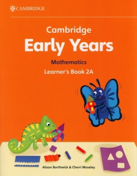 Cambridge Early Years Mathematics Learner's Book 2A - Cherri Moseley, Alison Borthwick