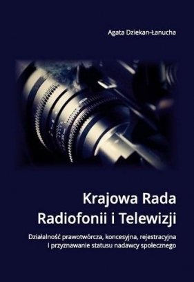 Krajowa Rada Radiofonii i Telewizji - Agata Dziekan-Łanucha