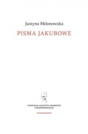 Pisma jakubowe - Melonowska Justyna