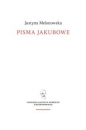 Pisma jakubowe - Justyna Melonowska