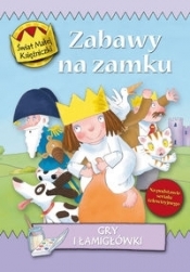 Świat Małej Księżniczki. Zabawy na zamku - Opracowanie zbiorowe