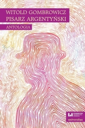 Witold Gombrowicz pisarz argentyński